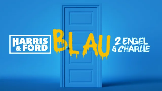 Harris & Ford x 2 Engel & Charlie, Blau, official lyric video